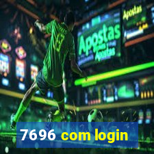 7696 com login